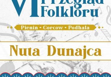 VI Przegląd Folkloru Pienin - Gorców - Podhala 