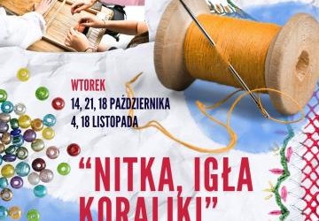 „Nitka, igła, koraliki” warsztaty z cyklu