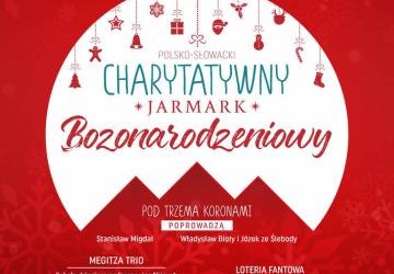 Komitet Sromowskie Serca serdecznie zaprasza na X Polsko-Słowacki Charytatywny Jarmark Bożonarodzeniowy pod Trzema Koronami!